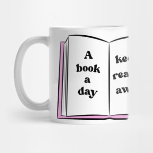 A Book A Day Keeps Reality Away 31 Mug